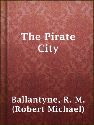 cover image of The Pirate City